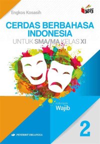 Image of Cerdas Berbahasa Indonesia untuk SMA/MA Kelas XI