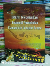 Image of Industri Telekomunikasi: Lokomatif Pertumbuhan Ekonomi Dan Kemajuan Bangsa