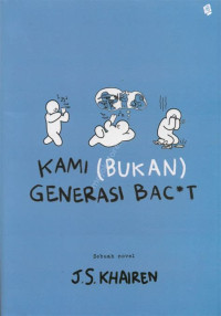 Image of Kami (Bukan) Generasi Bac*t
