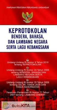 Image of Keprotokolan Bendera, Bahasa, dan Lambang Negara serta Lagu Kebangsaan