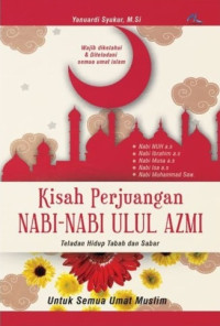 Image of Kisah Perjuangan Nabi-Nabi Ulul Azmi Telana Hidup Tabah DAn Sabar
