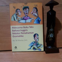 Image of Mencerna Buku Teks Bahasa Inggris Melalui Pemahaman Grmatika