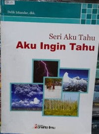 Image of Seri Aku Tahu Aku ingin Tahu