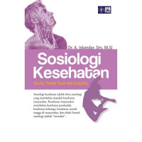 Image of Sosiologi Kesehatan (Suatu Telaah Teori Dan Empirik)