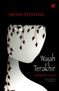 Image of Wajah Terakhir : Kumpulan Cerita